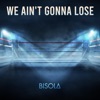 We Ain't Gonna Lose - Single