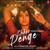 Chhor Denge (feat. Nora Fatehi) artwork