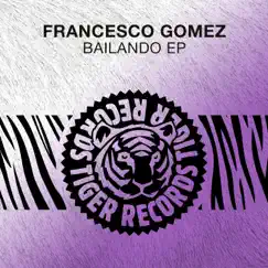 Bailando - EP by Francesco Gomez album reviews, ratings, credits