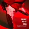 Stream & download Friday Night Jazz Entertainment - Vibes of Smooth Club Lounge