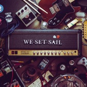 We Set Sail - The Valium Phase