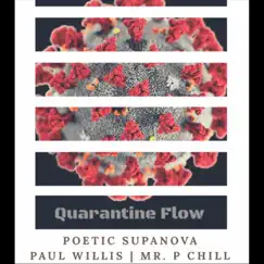 Quarantine Flow (feat. Mr. P Chill & Paul Willis) - Single by Poetic Supanova album reviews, ratings, credits