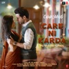Care Ni Karda (From "Chhalaang") - Single