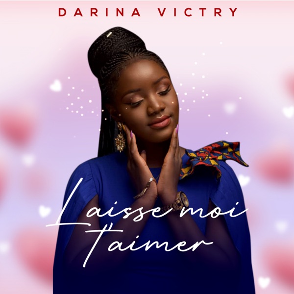 Laisse moi t'aimer - Single - Darina Victry