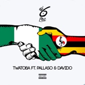 Twatoba (feat. Pallaso & Davido) artwork