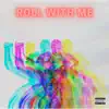 Stream & download Roll With Me (feat. Steve) - Single