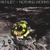 Stream & download Nothing Works - Single