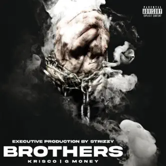 Brothers (feat. Gmoney) by Krisco song reviws