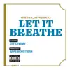 Let it Breathe (feat. Stretch Money) - Single album lyrics, reviews, download