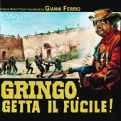 Gianni Ferrio - Gringo, getta il fucile 3