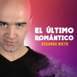 El Último Romántico - Single - Gerardo Nieto El Último Romántico - Single - Gerardo Nieto