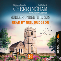 Matthew Costello & Neil Richards - Murder under the Sun - Cherringham - A Cosy Crime Series, Episode 36 (Unabridged) artwork
