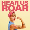 Hear Us Roar artwork