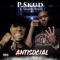 Antisocial (feat. Quando Rondo) - P.Skud lyrics