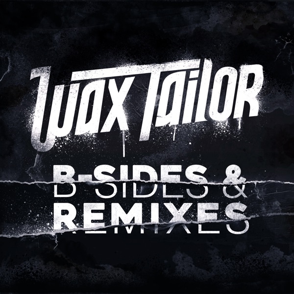 B - Sides & Remixes - Wax Tailor