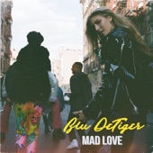 Blu DeTiger - Mad Love