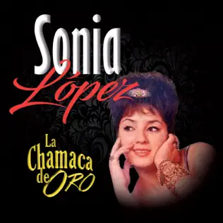 télécharger l'album Download Sonia Lopez - La Chamaca De Oro album