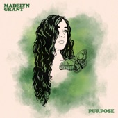 Madelyn Grant - Purpose