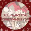 All I want for Christmas is You (feat. Elise Lieberth) - Single album lyrics, reviews, download