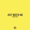 Just Watch Me artwork