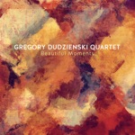 Gregory Dudzienski Quartet - See, I Told You