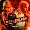 Amor de Balada - Single album lyrics, reviews, download
