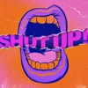 Shut Up! - Single, 2020