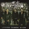 Locos Desde Ayer album lyrics, reviews, download