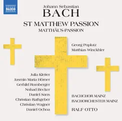 J.S. Bach: St. Matthew Passion, BWV 244 by Georg Poplutz, Matthias Winckhler, Bachorchester Mainz & Ralf Otto album reviews, ratings, credits