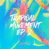 Trapical Movement 2 - EP