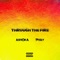 Through the Fire - Ashoka & Phay lyrics