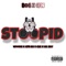 Stoopid (feat. Cfn Ke , Clk , lil Zay) - rated real woods lyrics