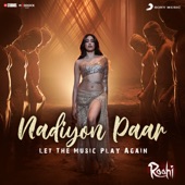 Nadiyon Paar (Let the Music Play Again) (From "Roohi") artwork