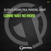 Gonne Wait No More - Single