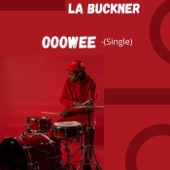 L.A. Buckner - Ooowee