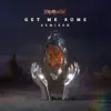 Get Me Some (Remixed) [feat. Drew Love & Dumbfoundead] - EP album lyrics, reviews, download