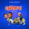 Catch u (feat. E.L) - Single album lyrics, reviews, download