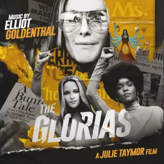 The Glorias (Original Motion Picture Score) by Elliot Goldenthal album reviews, ratings, credits