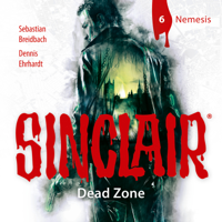 Dennis Ehrhardt & Sebastian Breidbach - Sinclair, Staffel 1: Dead Zone, Folge 6: Nemesis artwork