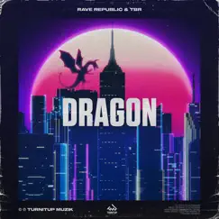Dragon - Single by Rave Republic & TBR album reviews, ratings, credits