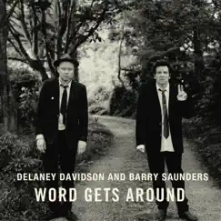 Word Gets Around - Single by Delaney Davidson & Barry Saunders album reviews, ratings, credits