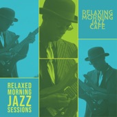 Relaxed Morning Jazz Sessions artwork