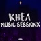 Khea Music Sessionx - DJ Mannu Cortez lyrics