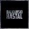 Balkanski Hastal (feat. Kazan & Tref) - Cunami Flo lyrics