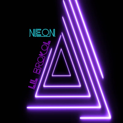 Neon - Lil Brokol | Shazam