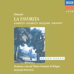 Donizetti: La Favorita (Italian Version) by Fiorenza Cossotto, Luciano Pavarotti, Gabriel Bacquier, Nicolai Ghiaurov, Coro del Teatro Comunale di Bologna, Orchestra del Teatro Comunale di Bologna & Richard Bonynge album reviews, ratings, credits