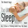 The Ultimate Sleep Album, Vol. 1: Over 10 Hours of Relaxing Guided Sleep Talk-Downs album lyrics, reviews, download