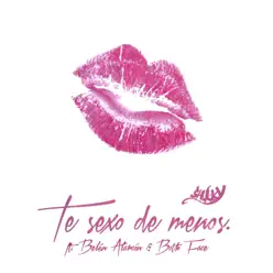 Te sexo de menos (feat. Belén Alarcón & Both Face) - Single - Chukky Te sexo de menos (feat. Belén Alarcón & Both Face) - Single - Chukky