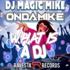 What Is a Dj - Single