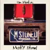 Mostly Stoned - Single album lyrics, reviews, download